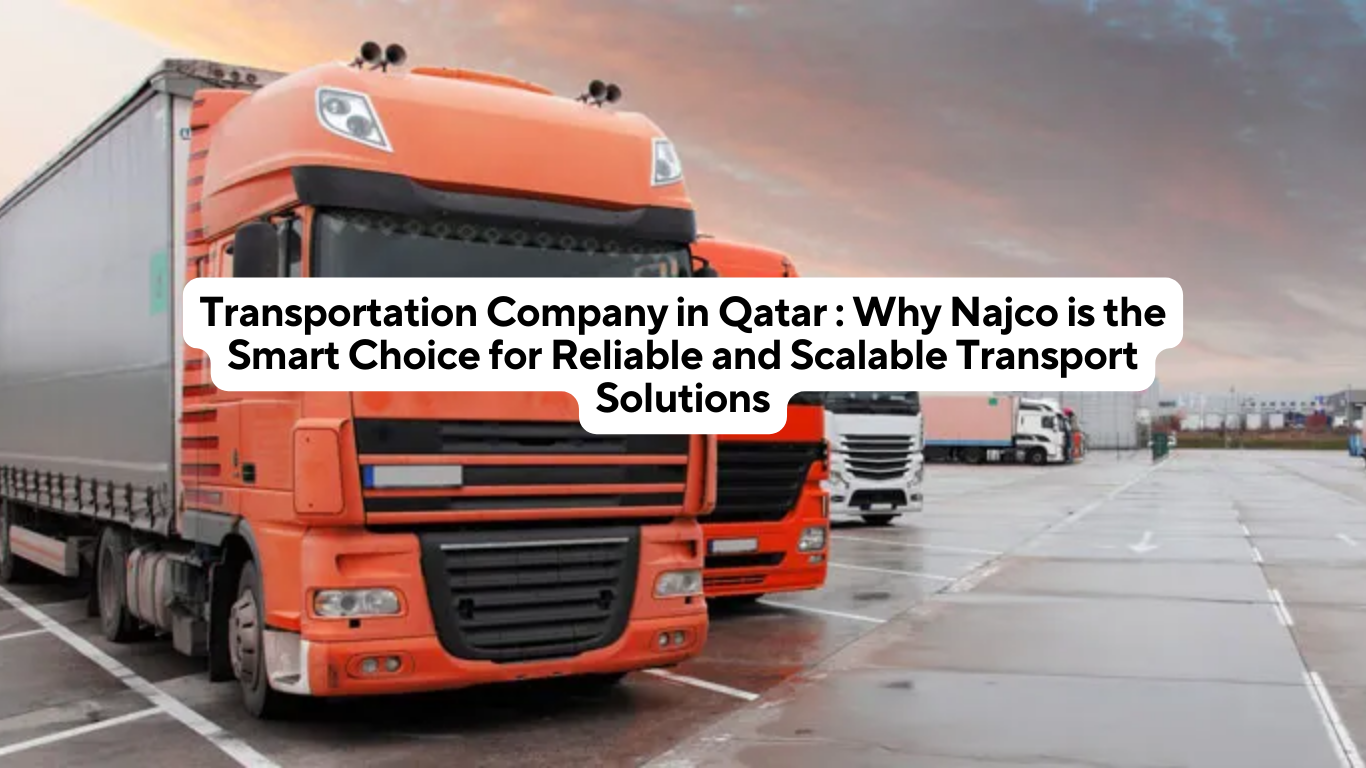 Transportation Company in Qatar | Reliable & Scalable Solutions