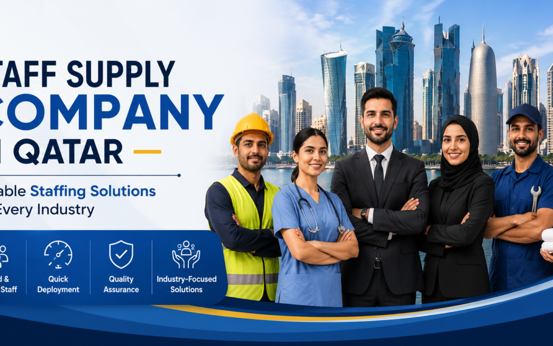 Staff Supply Company in Qatar Reliable Staffing Solutions for Every Industry